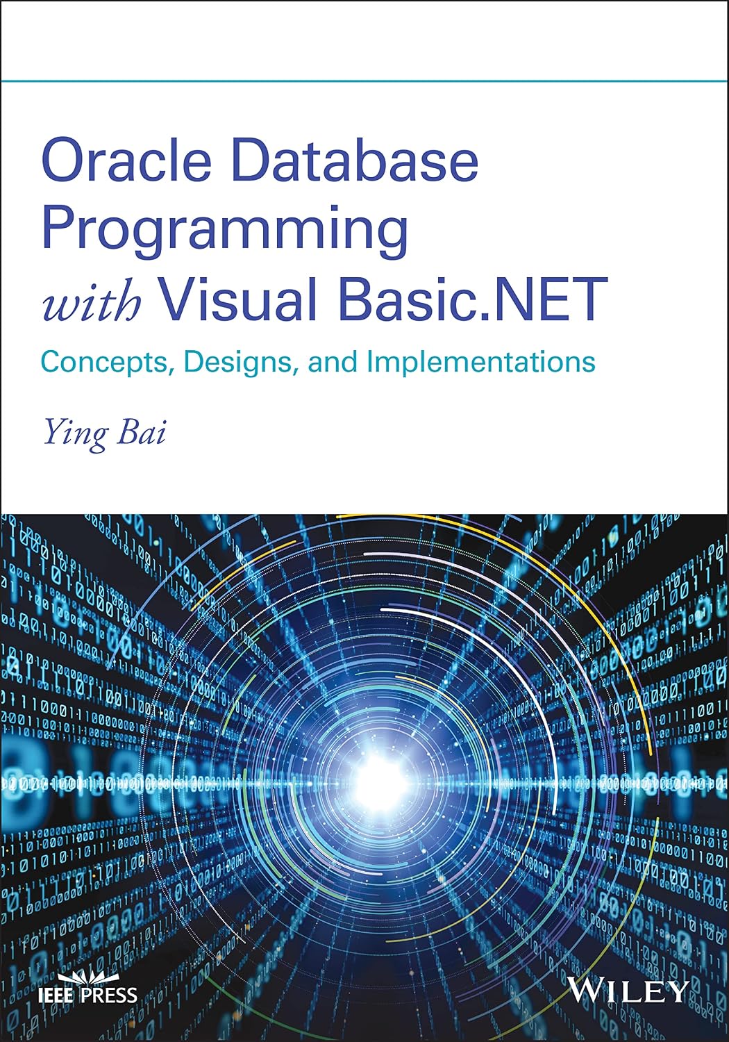 Oracle Database Programming with Visual Basic.NET: Concepts, Designs, and Implementations