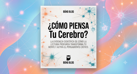 El gimnasio de la razón: Evidencia científica del desarrollo del pensamiento crítico a través de la lectura