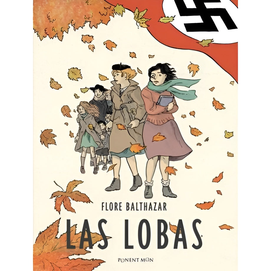 La historia invisible: Las Lobas de Flore Balthazar y la novela gráfica como archivo de la resistencia femenina