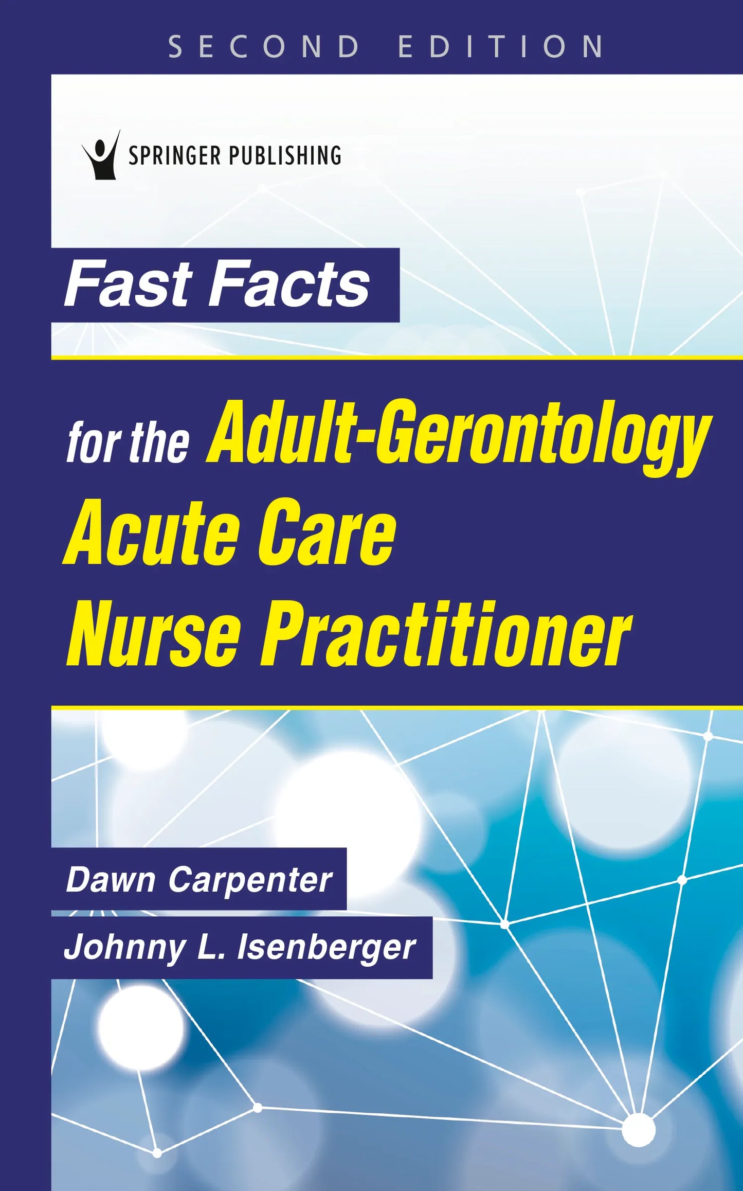 Fast Facts for the Adult-Gerontology Acute Care Nurse Practitioner