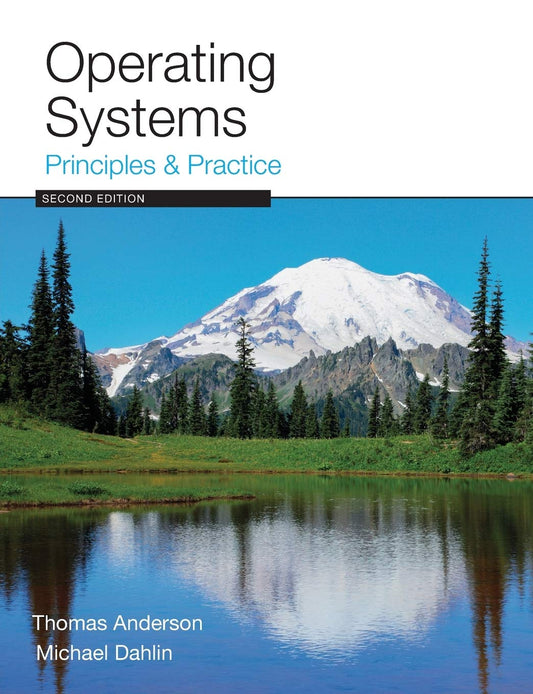 Operating Systems: Principles and Practice; 2 ed