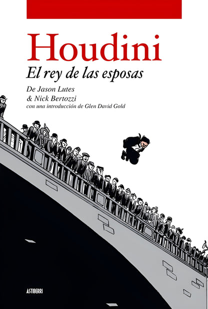 HOUDINI EL REY DE LAS ESPOSAS