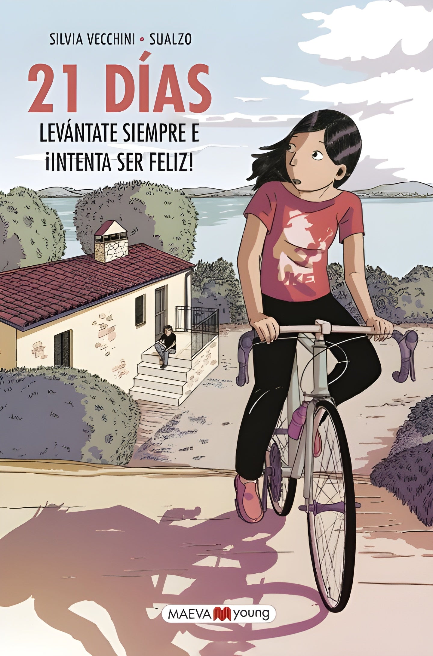 21 DÍAS. LEVÁNTATE SIEMPRE E INTENTA SER FELIZ